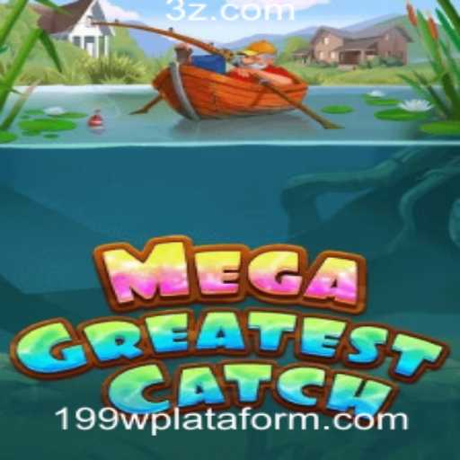 MegaGreatestCatch e a Inovadora Plataforma 199wcom